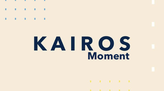 Kairos Moments